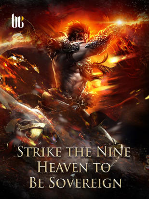 Strike the Nine Heaven to Be Sovereign